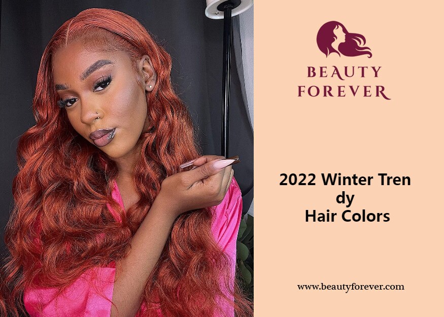 What Are The Winter 2022 Trendy Hair Colors?