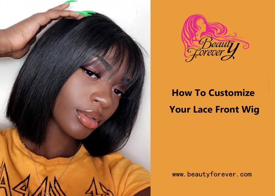 How To Customize Your Lace Front Wig