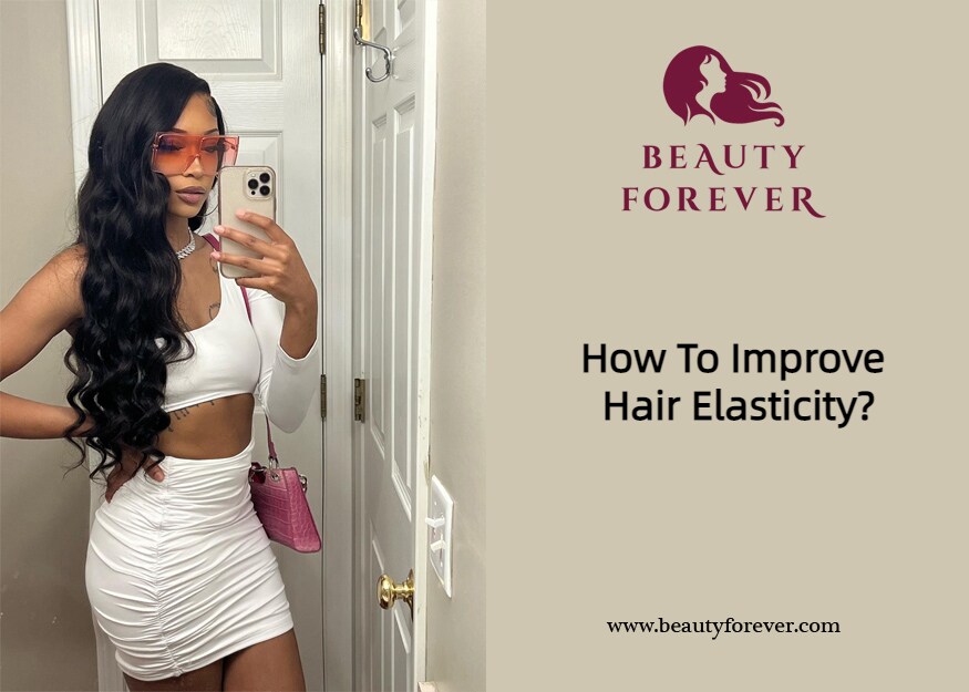 How To Improve Hair Elasticity?