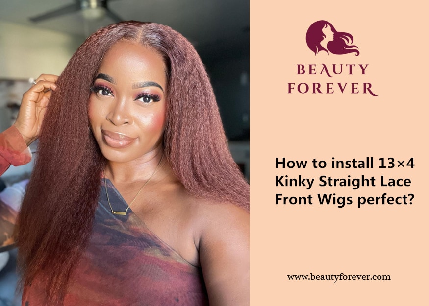 How To Install 13×4 Kinky Straight Lace Front Wigs Perfect Without Damaging Natural Hair?