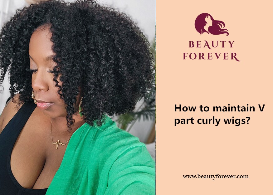 How To Maintain V Part Curly Wigs?