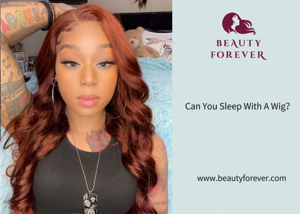 Can You Sleep With A Wig?