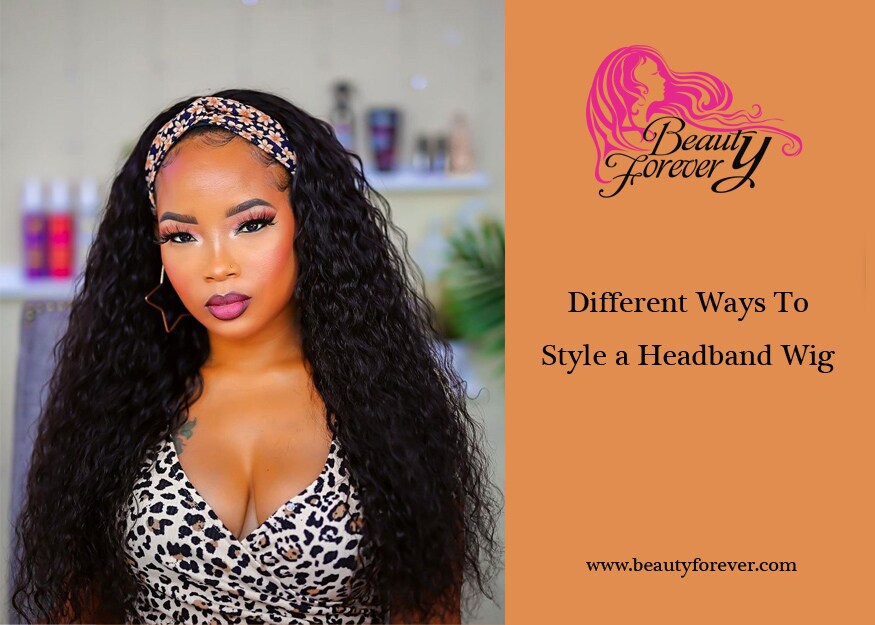 Different Ways To Style a Headband Wig