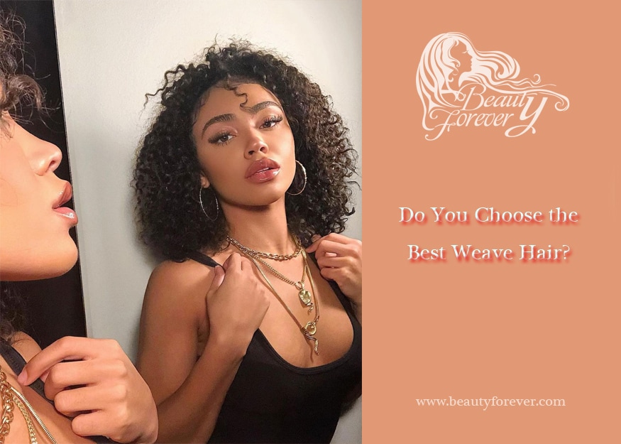 Do You Choose the Best Weave Hair?