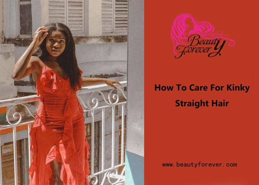 How To Care For Kinky Straight Hair