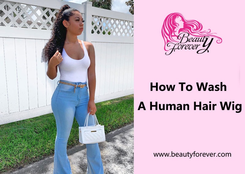 How To Wash a Human Hair Wig