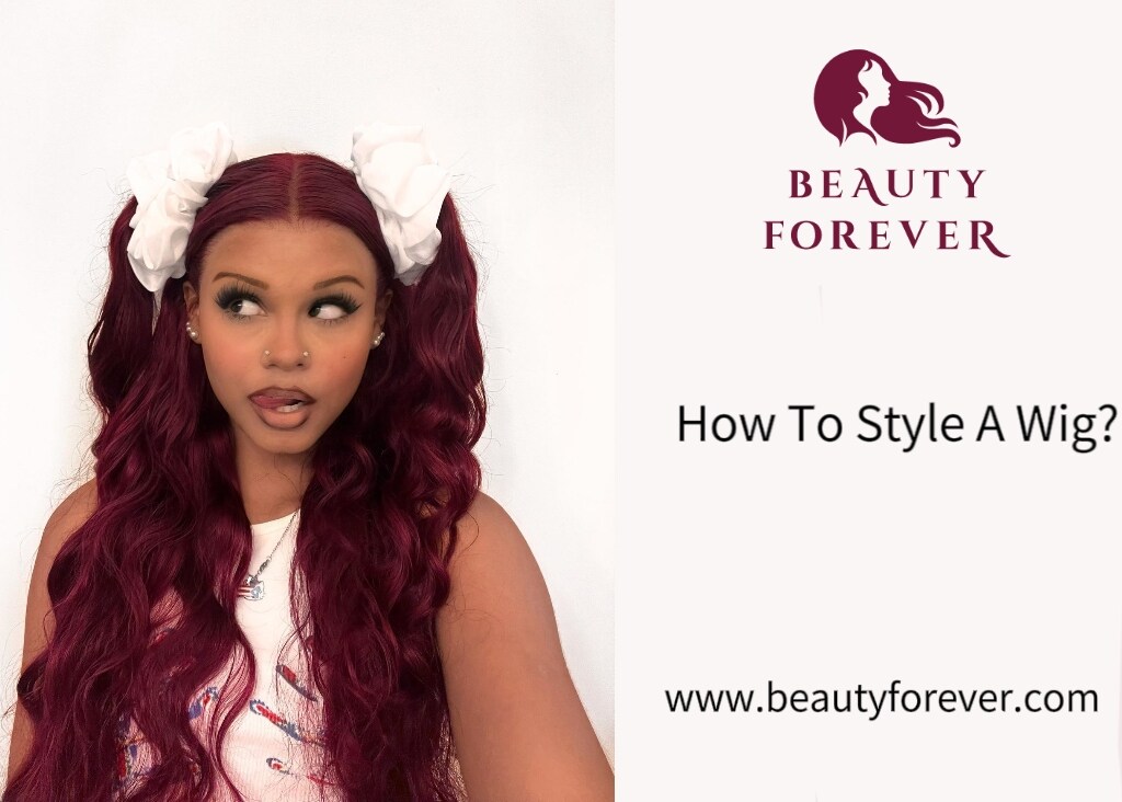 How To Style A Wig?