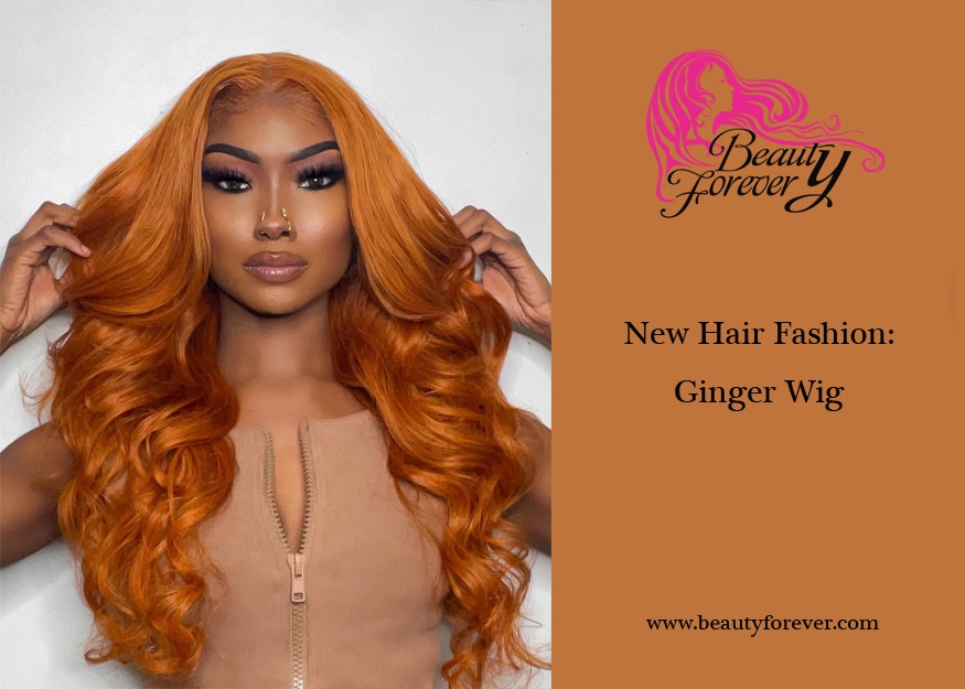 New Hair Fashion—Ginger Wig