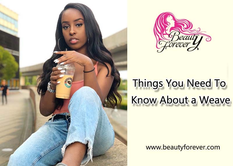 Things You Need To Know About a Weave
