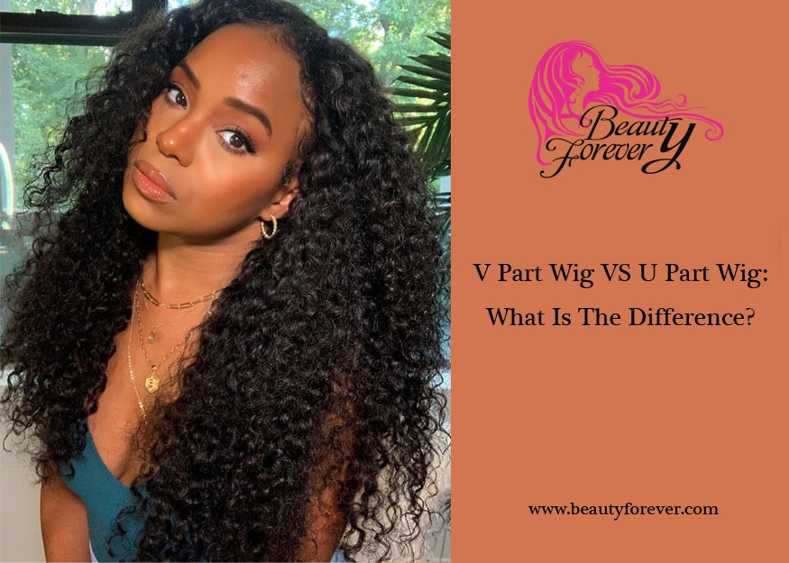 V Part Wig VS U Part Wig: What Is The Difference?